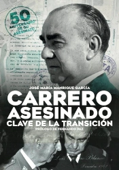 El Magnicidio De Carrero Blanco Y La Transicion