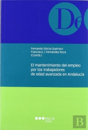El Mantenimiento Del Empleo Por Los Trabajadores De Edad Avanzada En Andalucía