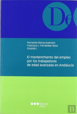Bertrand.pt - El Mantenimiento Del Empleo Por Los Trabajadores De Edad Avanzada En Andalucía