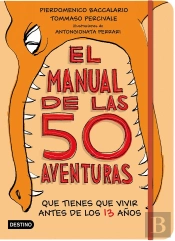 El Manual De Las 50 Aventuras Que Tienes Que Vivir Antes De Los 13 Años