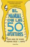 El Manual De Les 50 Aventures Que Has De Viure Abans Dels 13 Anys