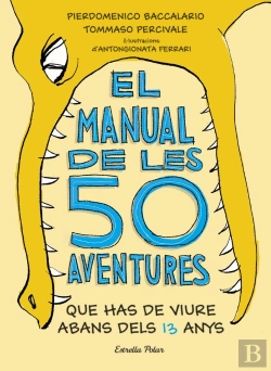Bertrand.pt - El Manual De Les 50 Aventures Que Has De Viure Abans Dels 13 Anys