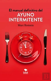 El Manual Definitivo Del Ayuno Intermitente