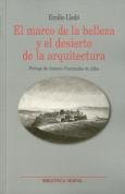 El Marco De La Belleza Y El Desierto De La Arquitectura
