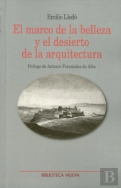 El Marco De La Belleza Y El Desierto De La Arquitectura