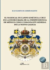 El Mariscal De Campo Jose De La Cruz En La Encrucijada De La