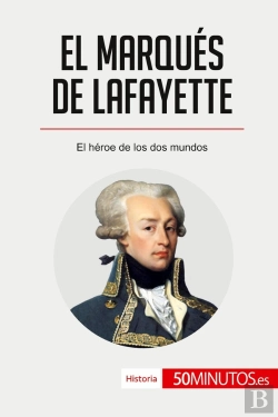 Bertrand.pt - El Marqués De Lafayette : El Héroe De Los Dos Mundos