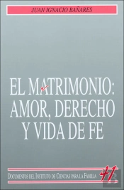 El Matrimonio: Amor, Derecho Y Vida De Fe