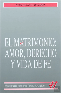 Bertrand.pt - El Matrimonio: Amor, Derecho Y Vida De Fe