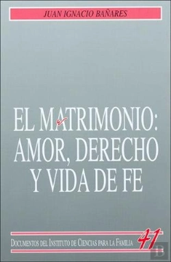Bertrand.pt - El Matrimonio: Amor, Derecho Y Vida De Fe