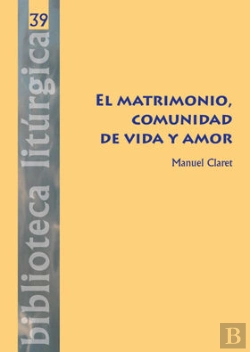 Bertrand.pt - El Matrimonio, Comunidad De Vida Y Amor