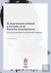 El Matrimonio Infantil Y Forzada En El Derecho Internacional