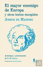El Mayor Enemigo De Europa Y Otros Textos Escogidos