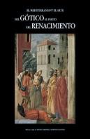 El Mediterráneo Y El Arte. Del Gótico Al Inicio Del Renacimiento