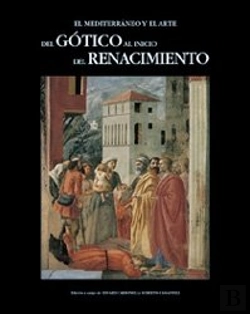 Bertrand.pt - El Mediterráneo Y El Arte. Del Gótico Al Inicio Del Renacimiento