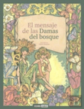 El Mensaje De Las Damas Del Bosque