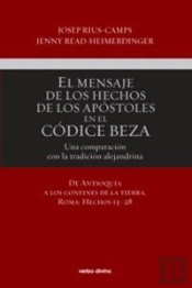 El Mensaje De Los Hechos De Los Apóstoles En El Códice Beza (Volumen 2)