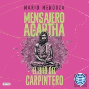 El Mensajero De Agartha 7. El Hijo Del Carpintero