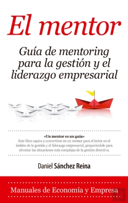 Bertrand.pt - El Mentor. Guía De Mentoring Para La Gestión Y El Liderazgo Empresarial