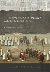 El Mercado De La Música En La Sevilla Del Siglo De Oro
