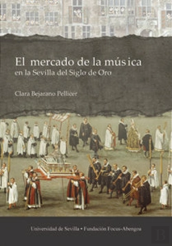 Bertrand.pt - El Mercado De La Música En La Sevilla Del Siglo De Oro