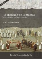 El Mercado De La Musica En La Sevilla Del Siglo De Oro
