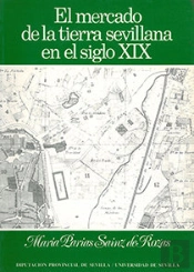 El Mercado De La Tierra Sevillana En El Siglo Xix