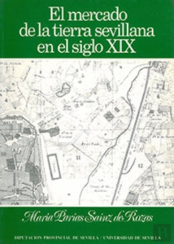 Bertrand.pt - El Mercado De La Tierra Sevillana En El Siglo Xix