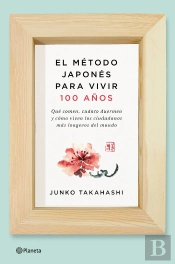 El Método Japonés Para Vivir 100 Años
