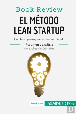 Bertrand.pt - El Método Lean Startup De Eric Ries (Book Review) : Las Claves Para Aprender Emprendiendo