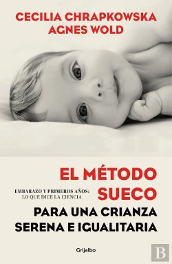 Bertrand.pt - El Método Sueco Para Una Crianza Serena E Igualitaria