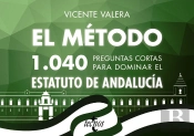 El Método.1040 Preguntas Cortas Para Dominar El Estatuto De Andalucía