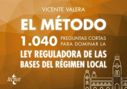 Bertrand.pt - El Método.1040 Preguntas Cortas Para Dominar La Ley Reguladora De Las Bases Del Régimen Local