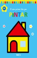 El Meu Primer Bloc Per Pintar +3 Casa