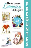 El Meu Primer Larousse De Les Grans Preguntes