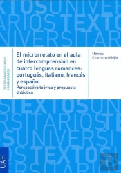El Microrrelato En El Aula De Intercompresión En Cuatro Lenguas Romances: Portugués, Italiano, Franc