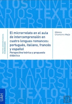 Bertrand.pt - El Microrrelato En El Aula De Intercompresión En Cuatro Lenguas Romances: Portugués, Italiano, Franc