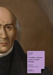 El Militar Cristiano Contra El Padre Hidalgo
