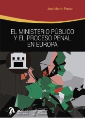 El Ministerio Público Y El Proceso Penal En Europa
