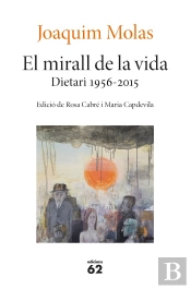 El Mirall De La Vida. Dietari 1956-2015