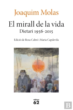 Bertrand.pt - El Mirall De La Vida. Dietari 1956-2015