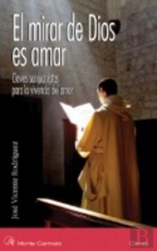 El Mirar De Dios Es Amar