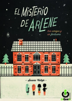 Bertrand.pt - El Misterio De Arlene: Tres Amigosy Un Fantasma(+8 Años)