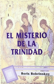 El Misterio De La Trinidad. Curso De Teología Ortodoxa
