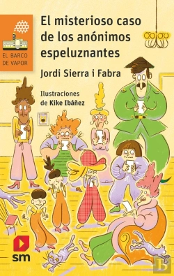 Bertrand.pt - El Misterioso Caso De Los Anonimos Espeluznantes