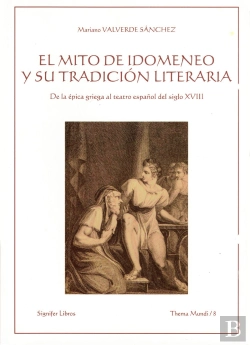 Bertrand.pt - El Mito De Idomeneo Y Su Tradición Literaria