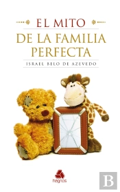 El Mito De La Familia Perfecta