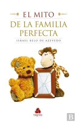 Bertrand.pt - El Mito De La Familia Perfecta