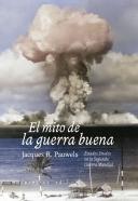 El Mito De La Guerra Buena