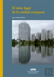 El Mito Legal De La Ciudad Compacta